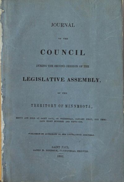 Journal of the council during the second session of the Legislative Assembly of the territory of Minnesota, begun and held at St. Paul, on Wednesday, January first, one thousand eight hundred and fifty-one. Published by authority of the Legislative Assembly