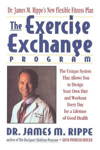 The Exercise Exchange Program: The Unique System That Allows You to Design Your Own Diet and...