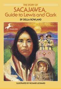 The Story of Sacajawea : Guide to Lewis and Clark