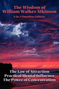 The Wisdom of William Walker Atkinson: A Sublime Book