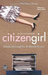 Citizen Girl by Emma McLaughlin - Paperback - 2005 - from Fleur Fine Books (SKU: 9780743266864)