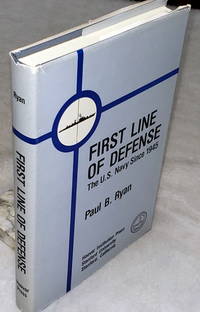 image of First Line of Defense: The U.S. Navy Since 1945