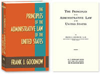 The Principles of the Administrative Law of the United States by Frank J Goodnow - Paperback - First edition - 2012 - from The Lawbook Exchange Ltd (SKU: 58832)