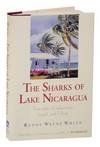 The Sharks of Lake Nicaragua: True Tales of Adventure, Travel, and Fishing