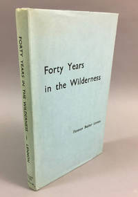 Forty Years in the Wilderness by Lennon, Florence Becker - 1961