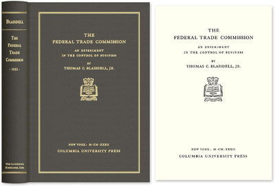 The Federal Trade Commission. An Experiment in the Control of Business