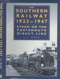 The Southern Railway, 1923 - 1947 : Steam on the Portsmouth Direct Line