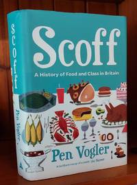 SCOFF A History of Food and Class in Britain