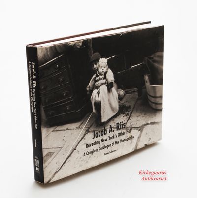 Jacob A. Riis: Revealing New York's Other Half: A…
