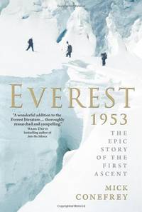 Everest 1953: The Epic Story of the First Ascent