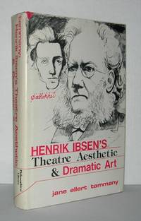 HENRIK IBSEN'S THEATRE AESTHETIC AND DRAMATIC ART A Reflection of Kierkegaardian Consciousness, its Significance for Modern Dramatic Interpretation and the American Theatre