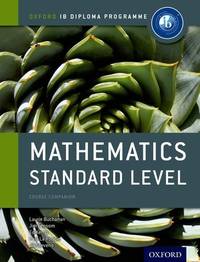 Mathematics Standard Level Course Companion (IB Maths Course Books)