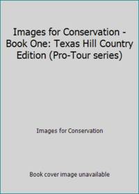 Images for Conservation - Book One: Texas Hill Country Edition (Pro-Tour series)