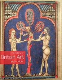 image of The History of British Art, 600-1600