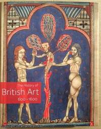 The History of British Art, 600-1600