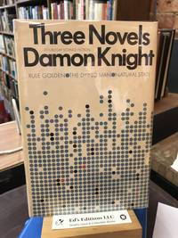 image of Three Novels : Rule Golden, the Dying Man, Natural State
