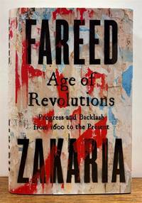 Age of Revolutions: Progress and Backlash from 1600 to the Present