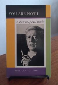 You Are Not I: a portrait of Paul Bowles