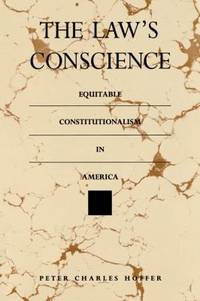 The Law's Conscience : Equitable Constitutionalism in America