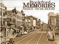 image of Rockford Memories, Volume II: The 40s, 50s & 60s