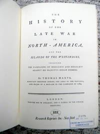 THE HISTORY OF THE LATE WAR IN NORTH- AMERICA, AND THE ISLANDS OF THE WEST-INDIES, INCLUDING THE CAMPAIGNS OF MDCCLXIII AND MDCCLXIV AGAINST HER MAJESTY&#039;S INDIAN ENEMIES. by Mante, Thomas - 1970