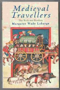 Medieval Travellers The Rich and Restless