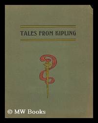 Tales by Rudyard Kipling - Containing Many of the Plain Tales from the Hills