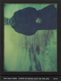 STEPS ON SNOW, DUST ON THE LIPS.