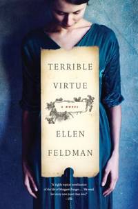 Terrible Virtue : A Novel