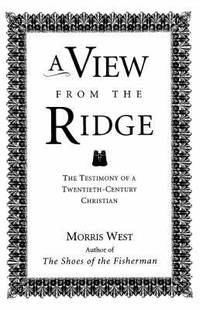 A View from the Ridge : The Testimony of a Twentieth-Century Christian