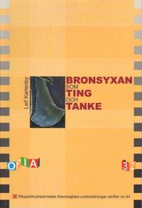 Bronsyxan som ting och tanke i skandinavisk…