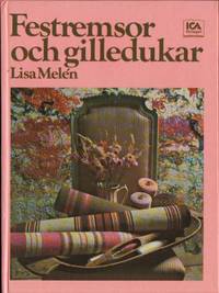 Festremsor och gilledukar.