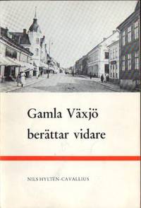 Gamla Växjö berättar vidare.