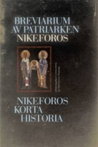 Breviarium av Patriarken Nikeforos. Nikeforos…