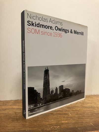 Skidmore, Owings & Merrill: SOM Since 1936