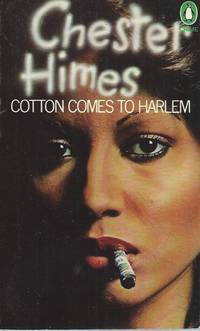 Cotton Comes to Harlem by Himes, Chester - 1974