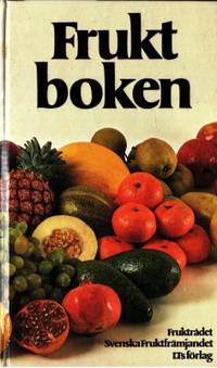 Fruktboken. Fruktrådet Svenska Fruktfrämjandet.