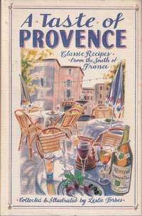 A Taste of Provence by Leslie Forbes - Hardcover - 1987 - from Books for Cooks (SKU: 0868242721-01)