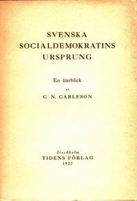 Svenska socialdemokratins ursprung En återblick.
