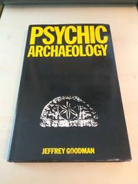 image of Psychic Archaeology: Time Machine to the Past