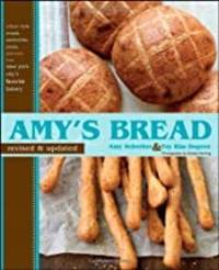 cover of Amy's Bread, Revised and Updated: Artisan-style breads, sandwiches, pizzas, and more from New York City's favorite bakery