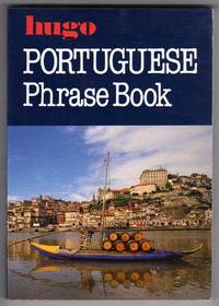 Portuguese Phrase Book - Hugo&#039;s Simplified Syatem by Lexus Ltd. - with Ana de Sa Hughes and Mike Harland - 1986