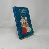 The Catholic Tradition: Before and After Vatican II 1878-1993