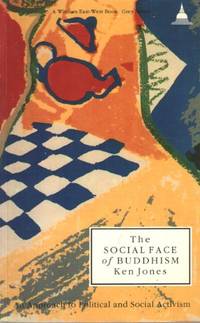 The Social Face of Buddhism: A Guide to Social and Political Activism (Wisdom East West Book-Grey...