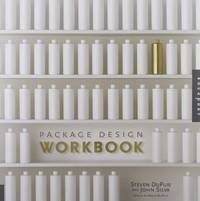 Package Design Workbook: The Art and Science of Successful Packaging