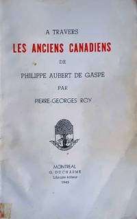 image of À travers Les Anciens Canadiens de Philippe Aubert de Gaspé