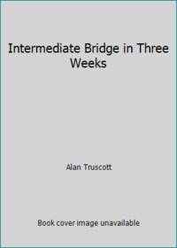 Intermediate Bridge in Three Weeks
