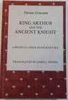 Poema Grecum: King Arthur and the Ancient Knight