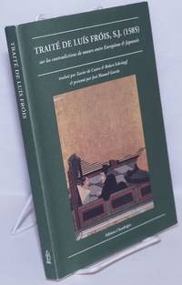 Traité de Luís Fróis, S.J. (1585): sur les contradictions de moeurs entre Européens & Japonais