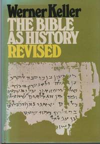 The Bible As History: Archaeology confirms the Book of Books.